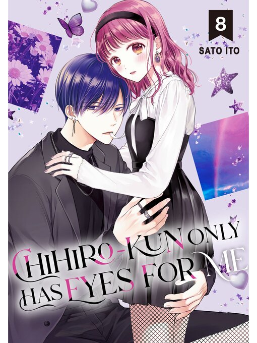 Title details for Chihiro-kun Only Has Eyes for Me, Volume 8 by Sato Ito - Available